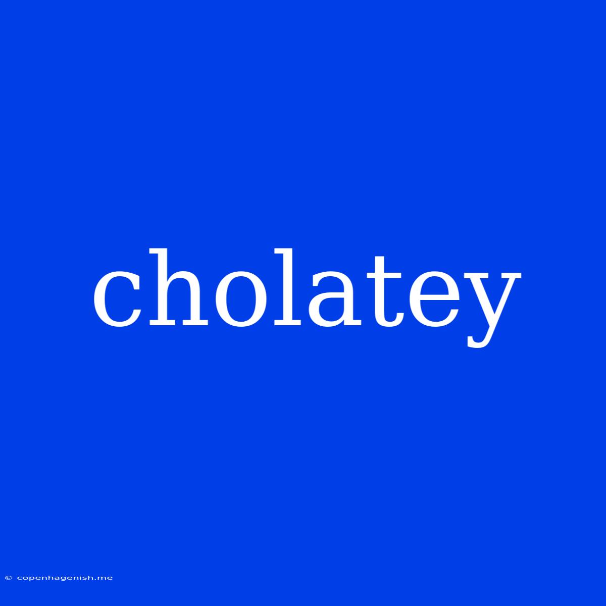 Cholatey