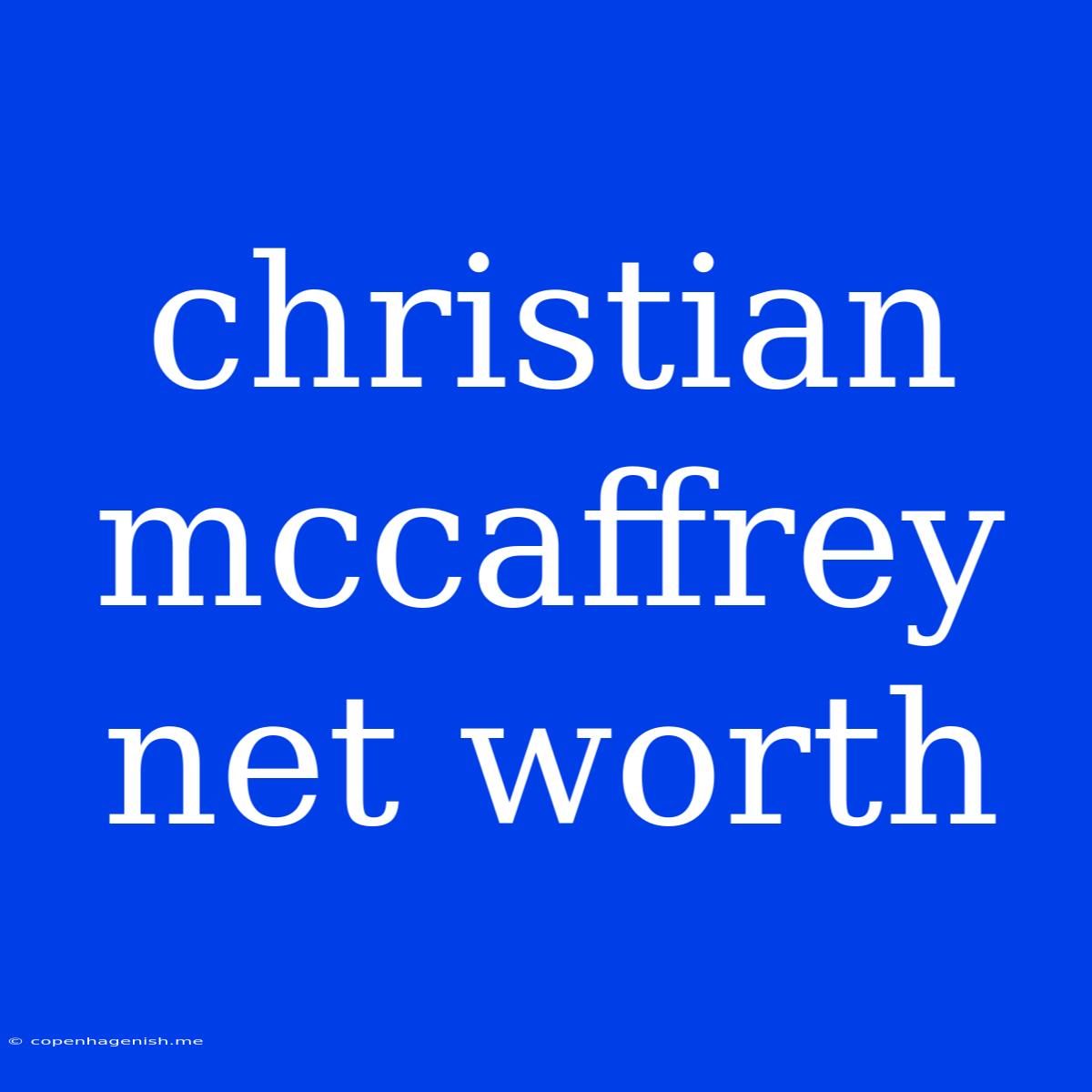 Christian Mccaffrey Net Worth