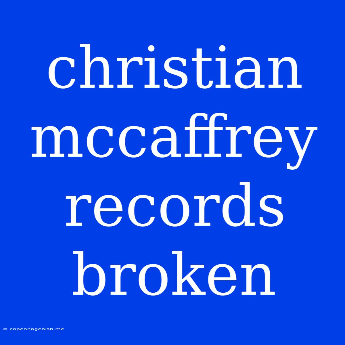 Christian Mccaffrey Records Broken