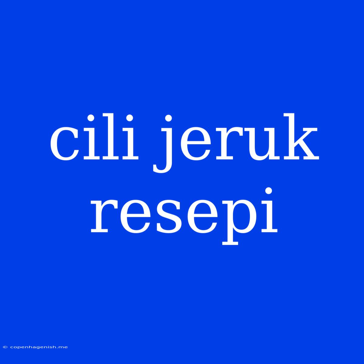 Cili Jeruk Resepi