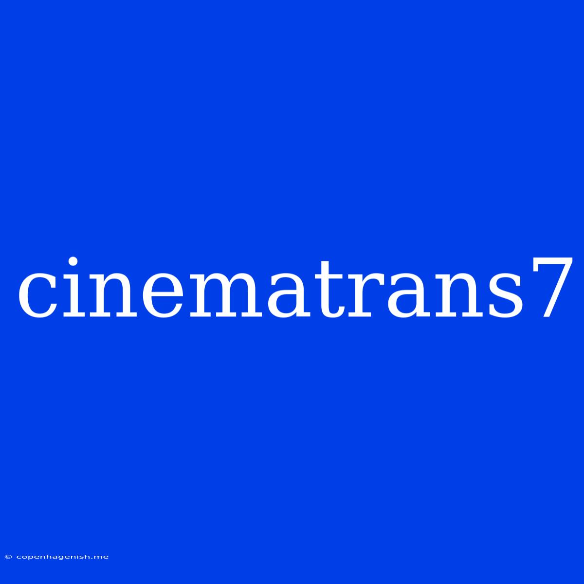 Cinematrans7