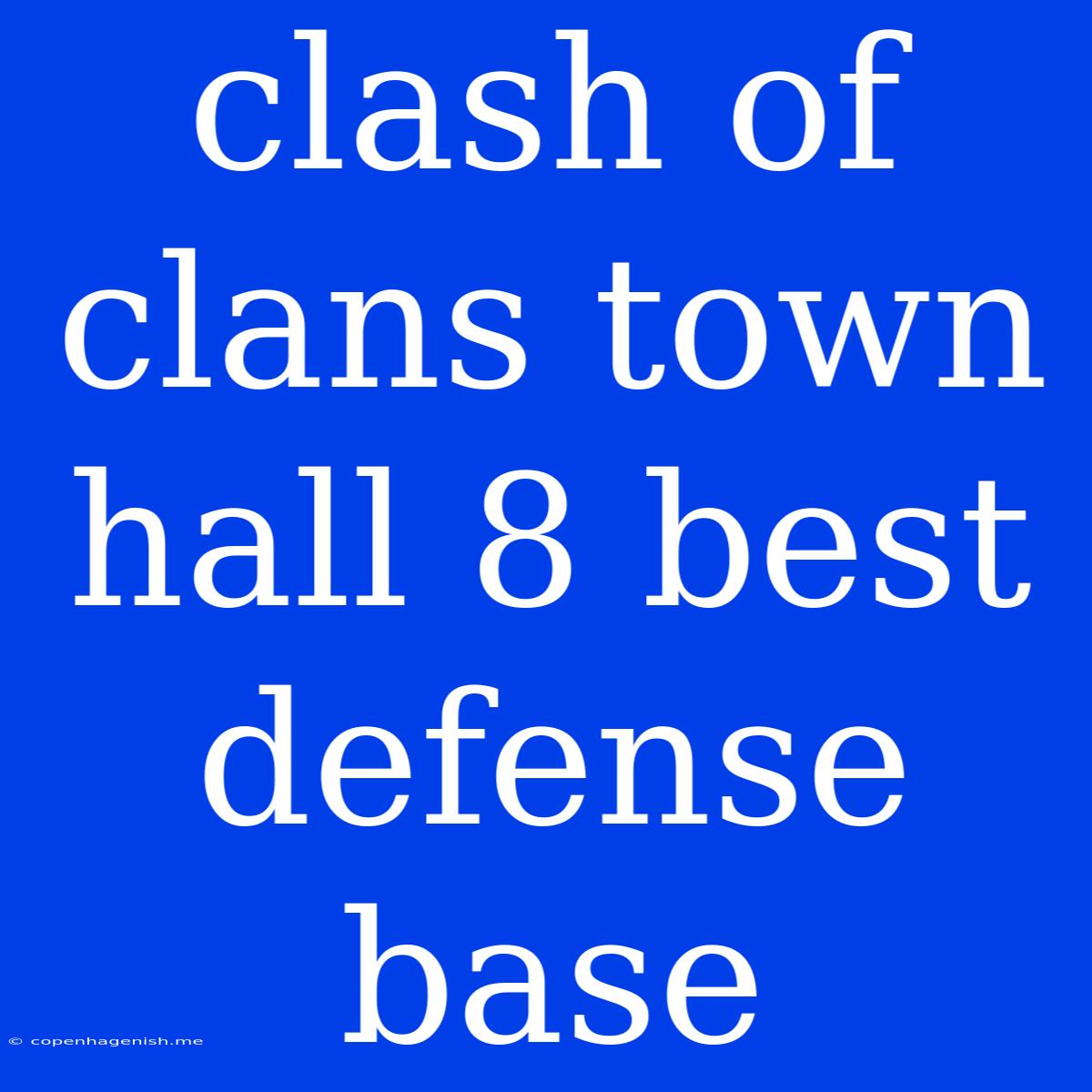 Clash Of Clans Town Hall 8 Best Defense Base