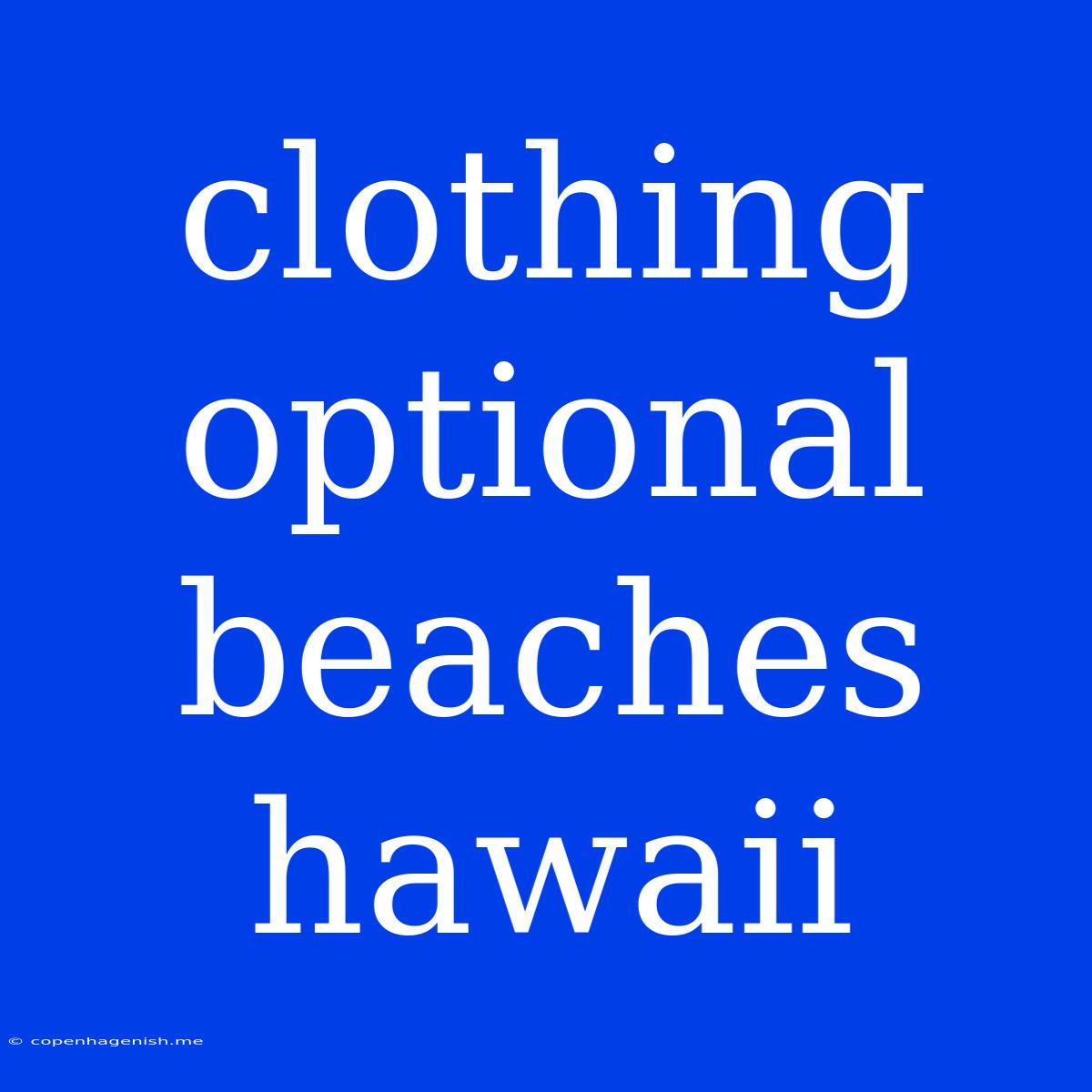 Clothing Optional Beaches Hawaii