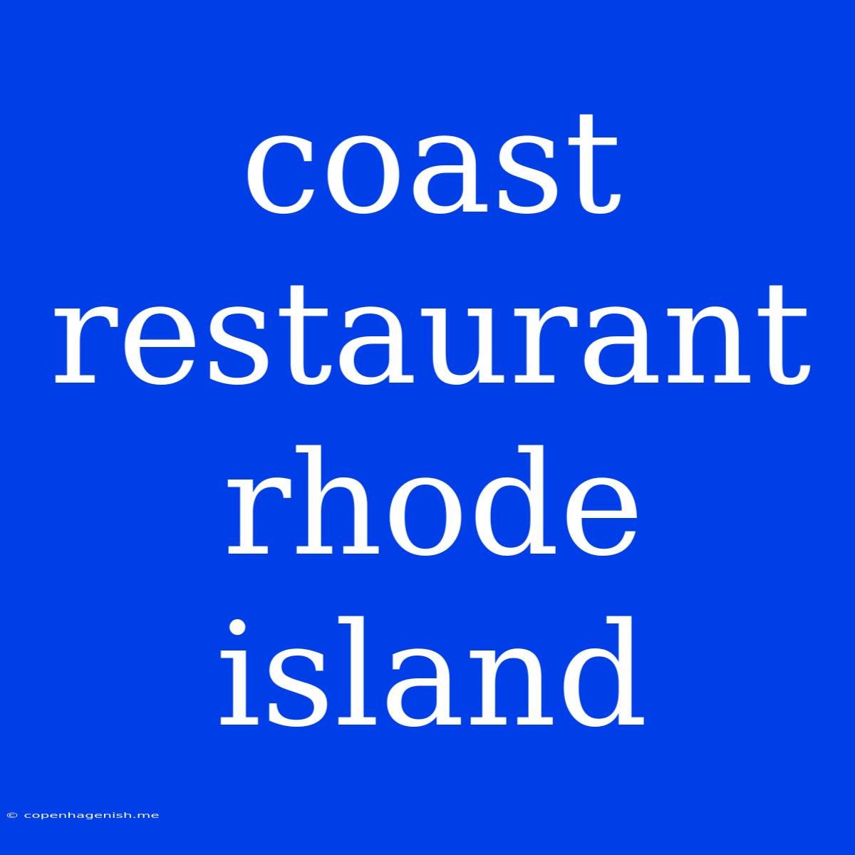 Coast Restaurant Rhode Island