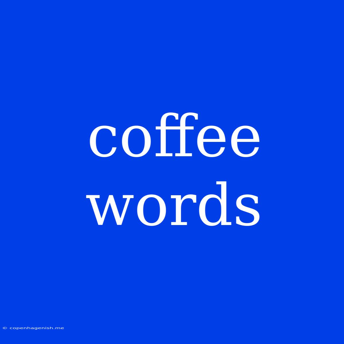 Coffee Words