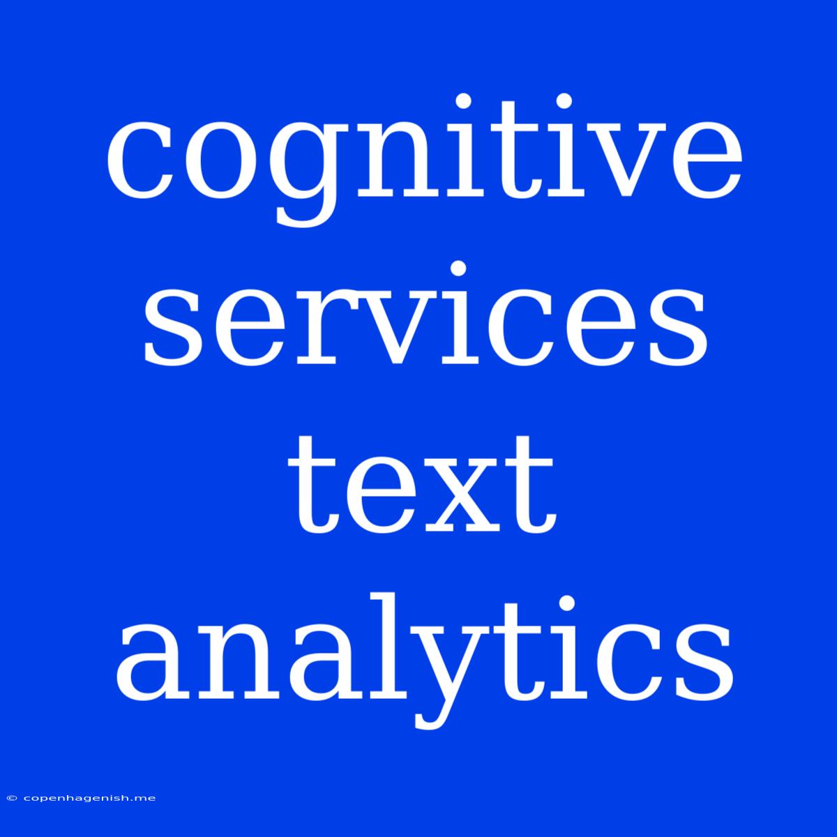 Cognitive Services Text Analytics