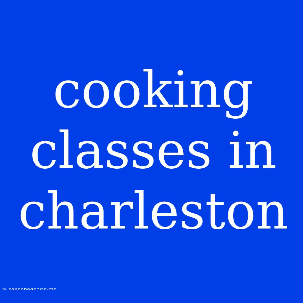 Cooking Classes In Charleston