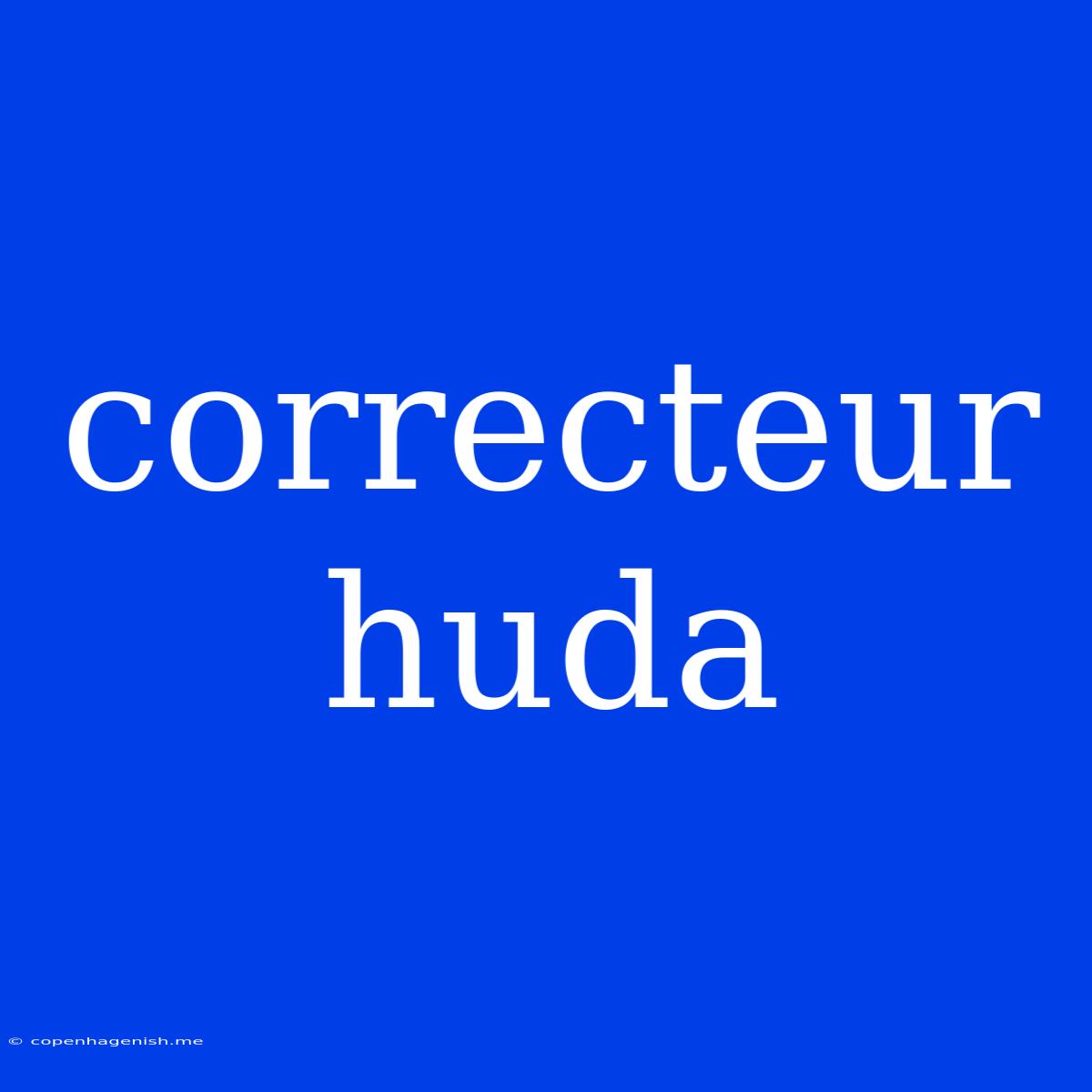 Correcteur Huda