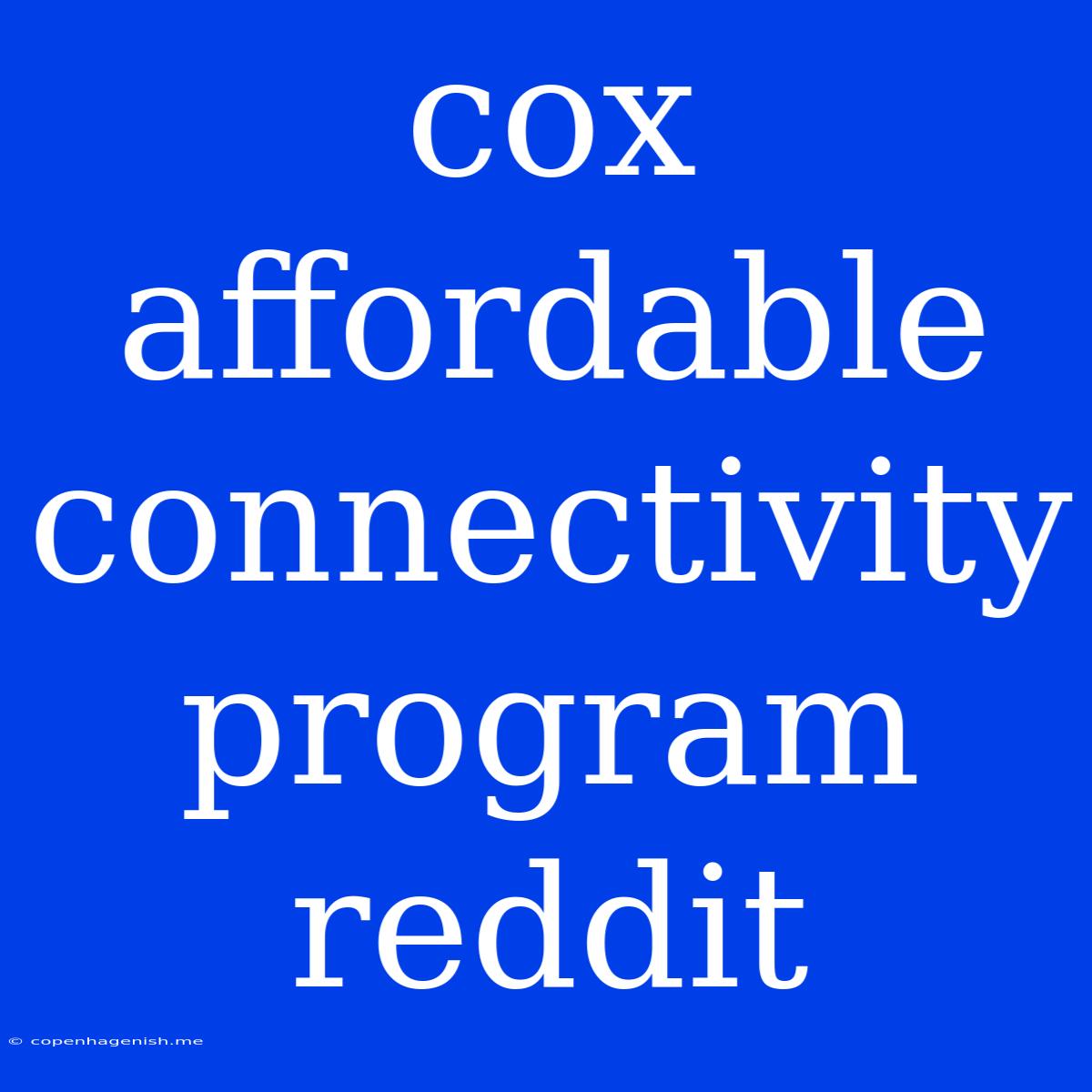 Cox Affordable Connectivity Program Reddit