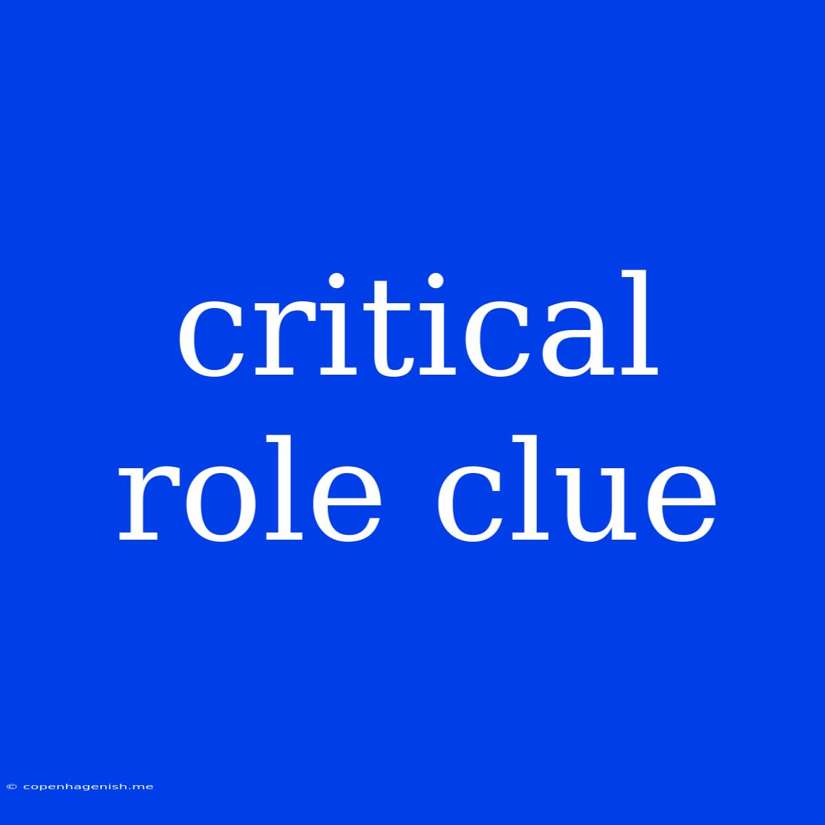 Critical Role Clue