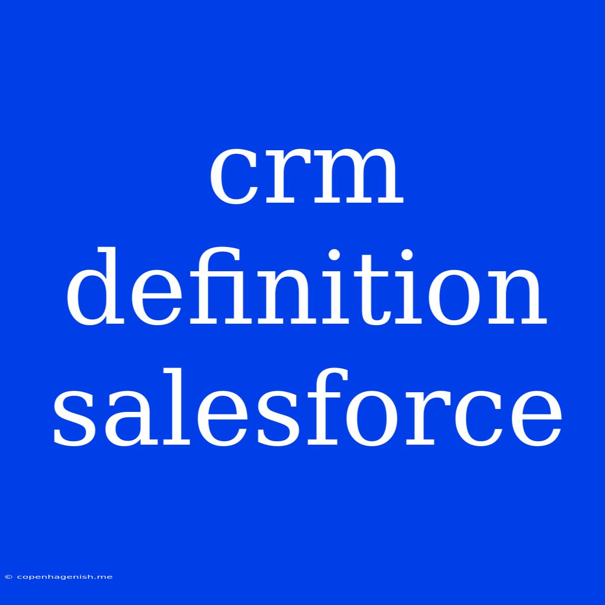 Crm Definition Salesforce