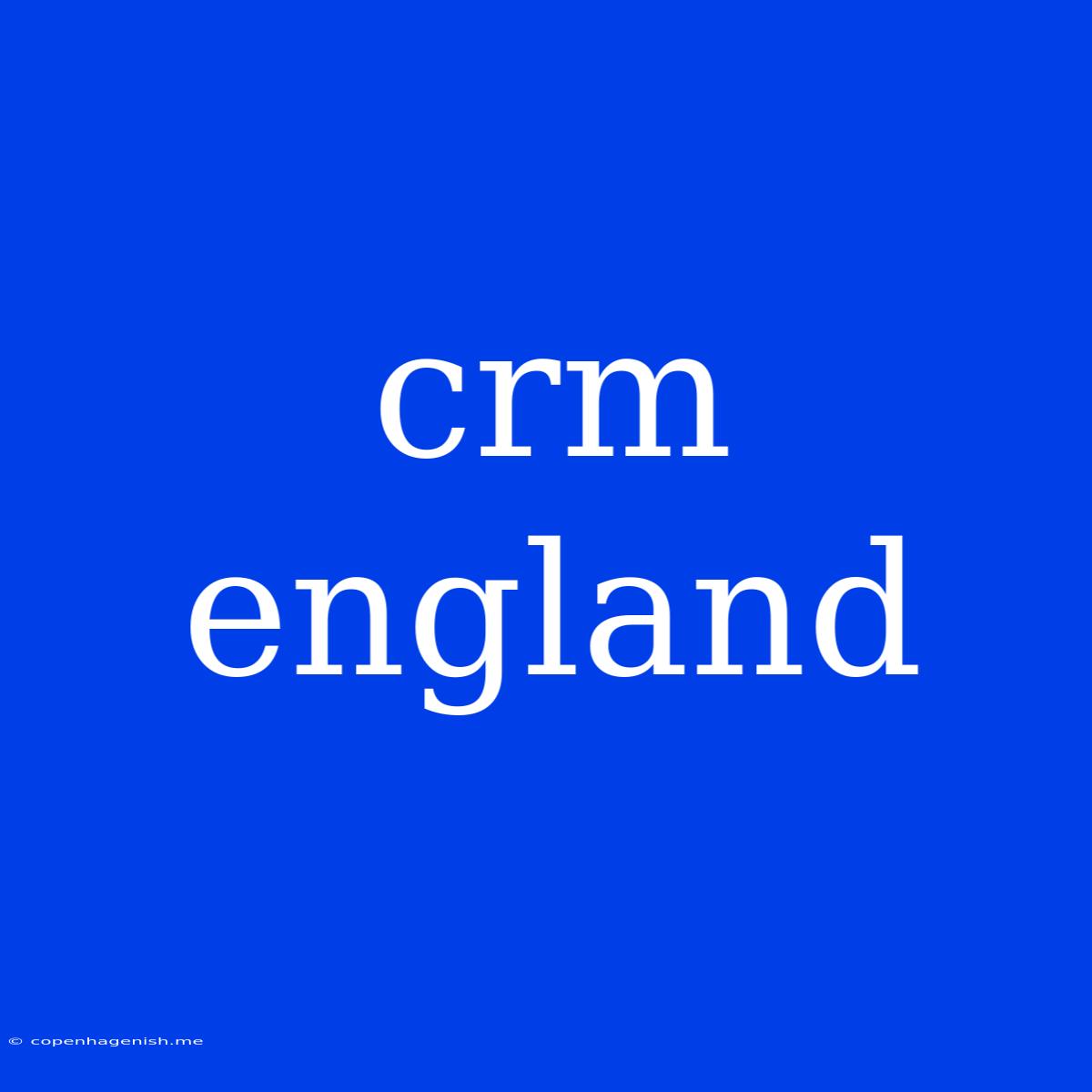 Crm England