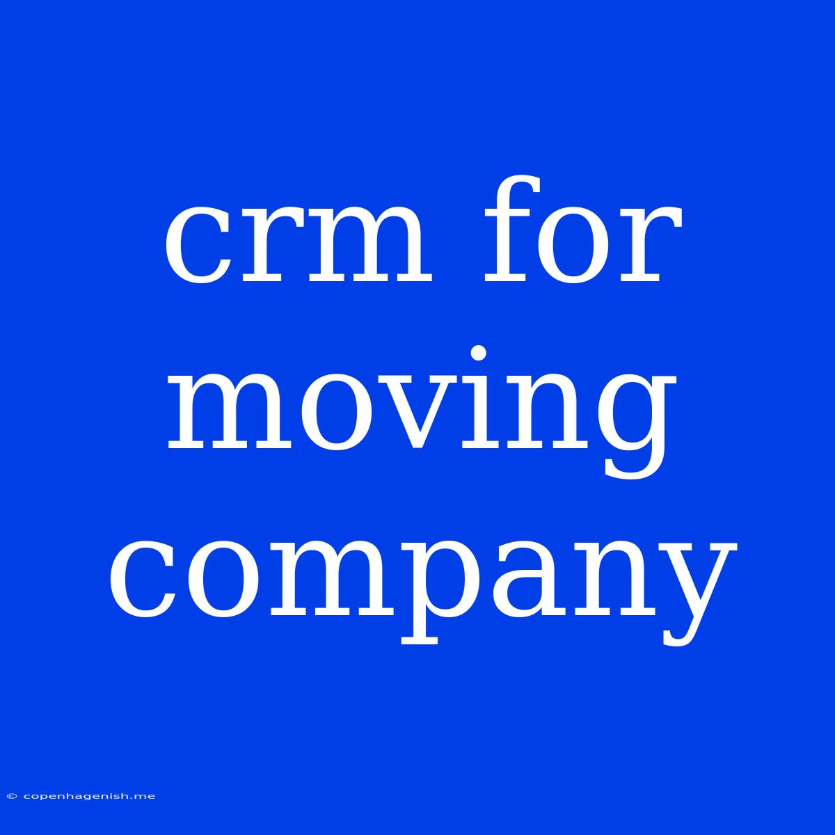 Crm For Moving Company