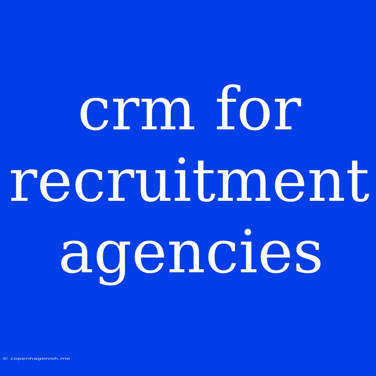 Crm For Recruitment Agencies