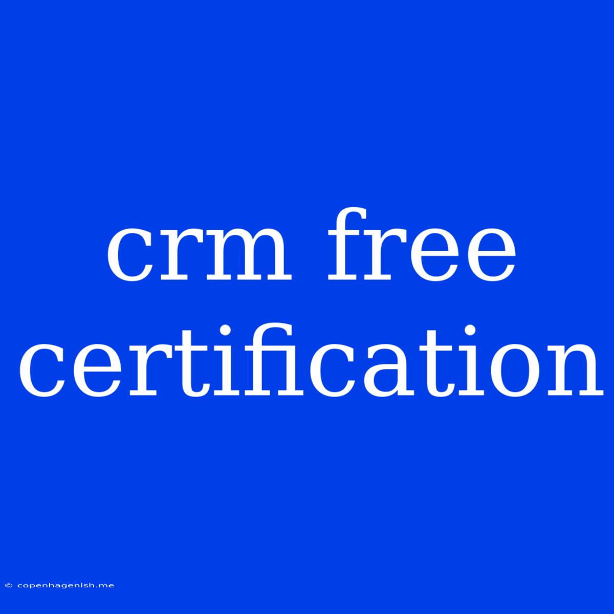 Crm Free Certification