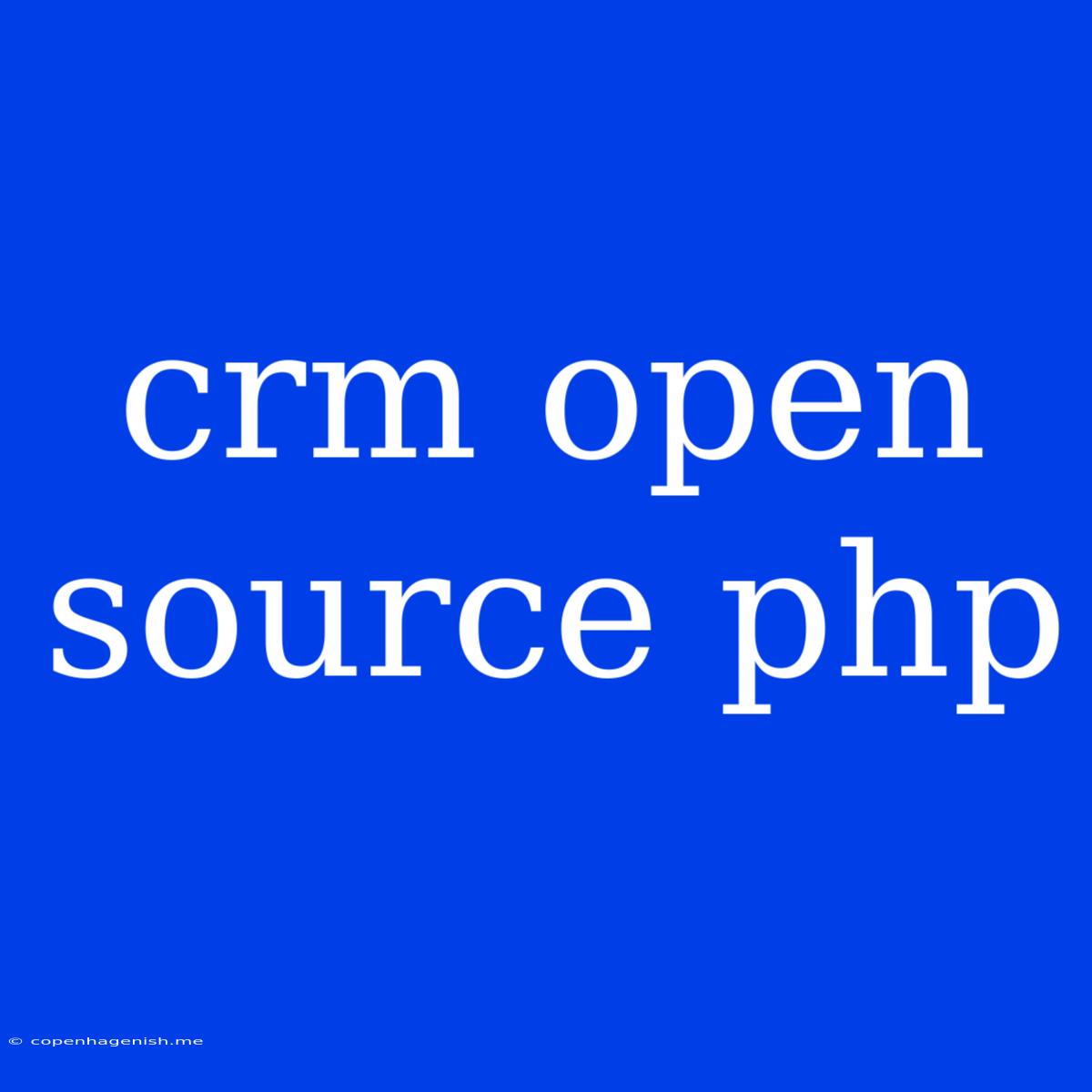 Crm Open Source Php