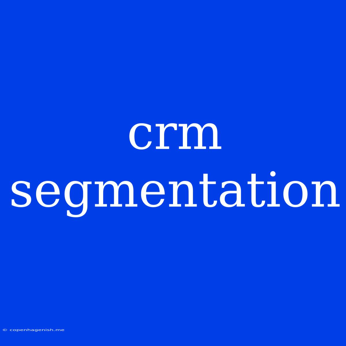 Crm Segmentation