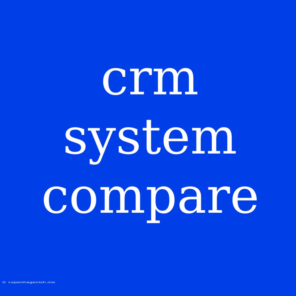 Crm System Compare