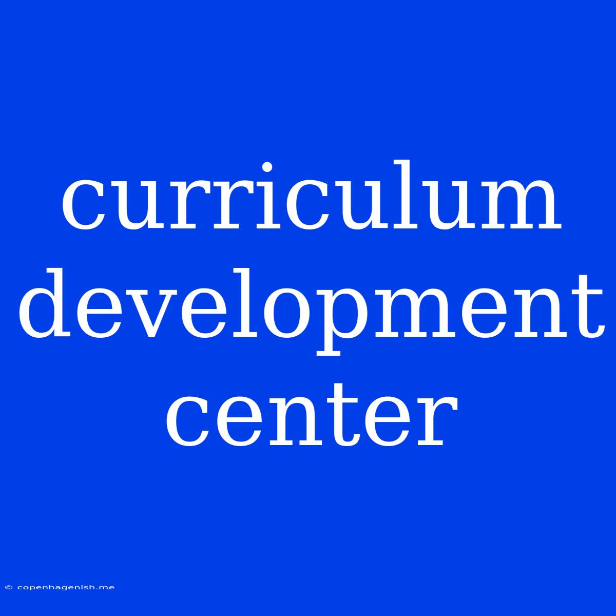 Curriculum Development Center