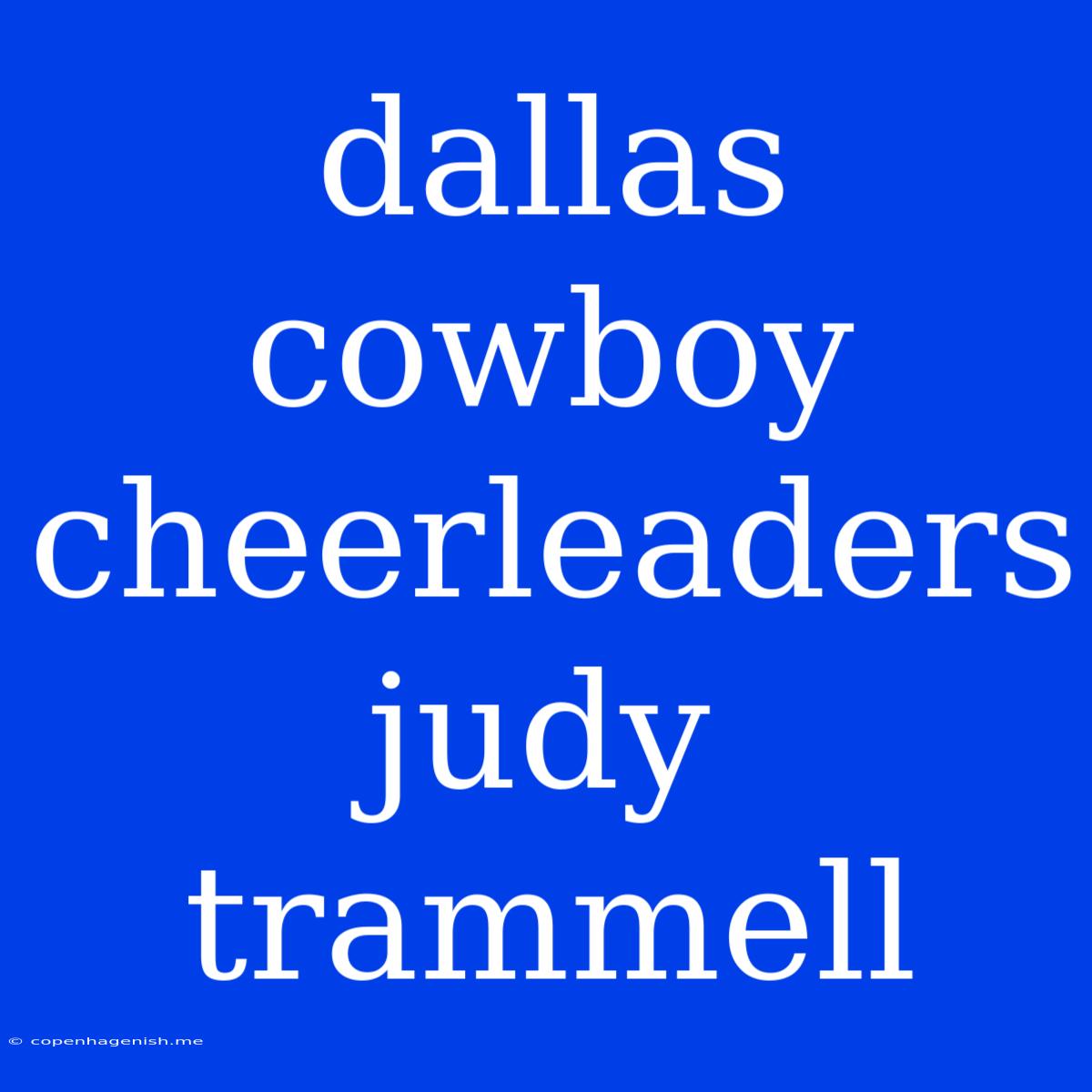 Dallas Cowboy Cheerleaders Judy Trammell