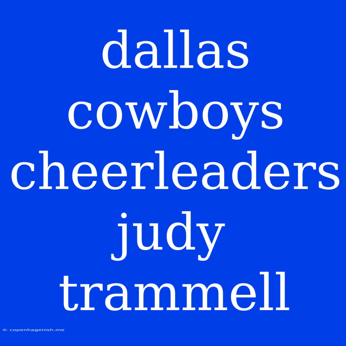 Dallas Cowboys Cheerleaders Judy Trammell