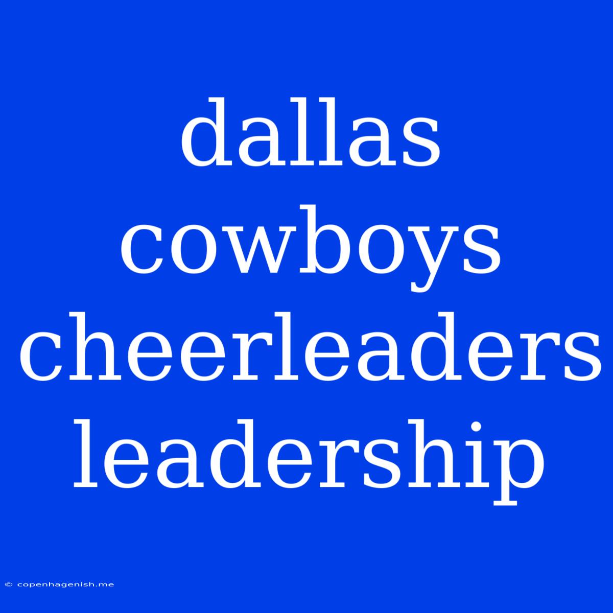 Dallas Cowboys Cheerleaders Leadership