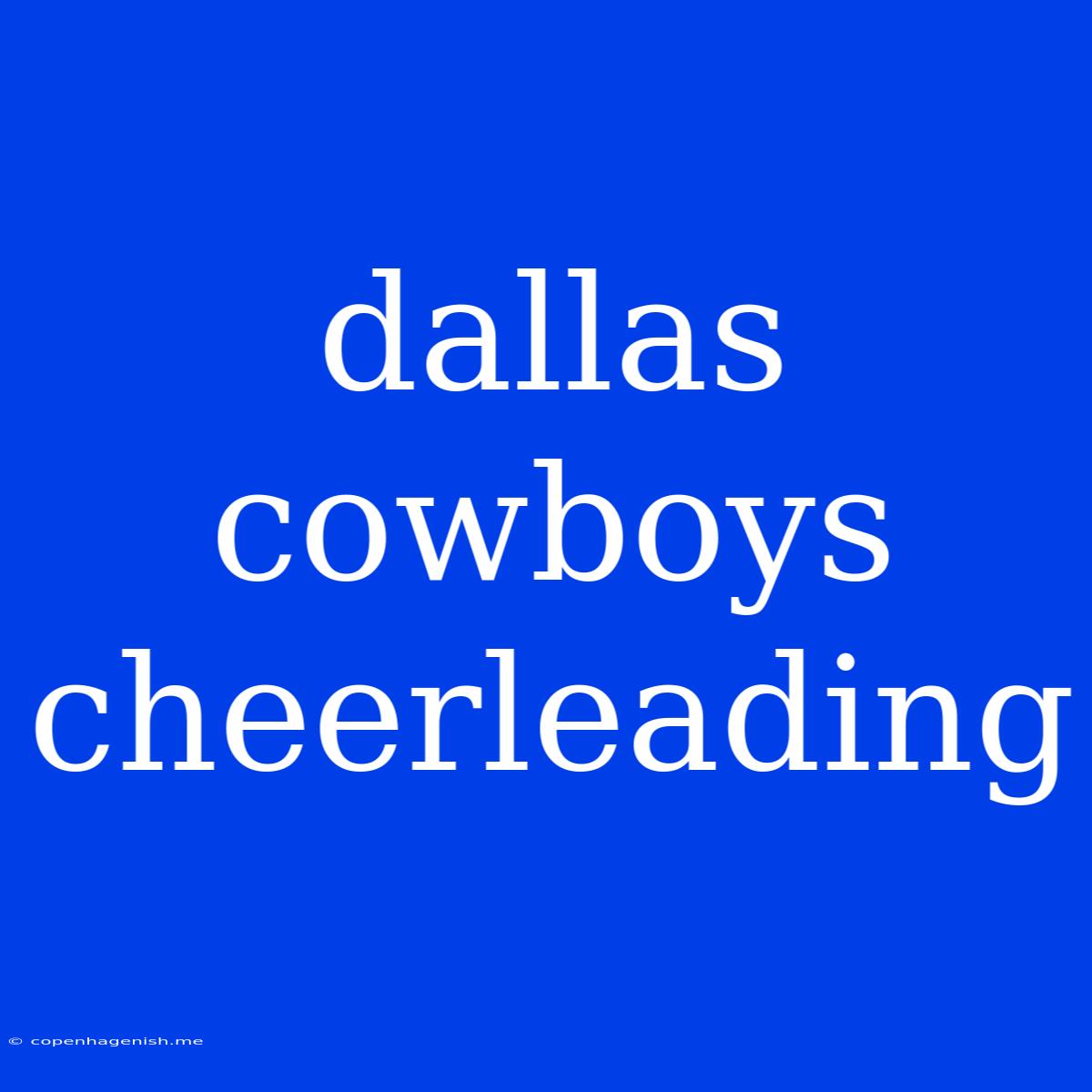 Dallas Cowboys Cheerleading