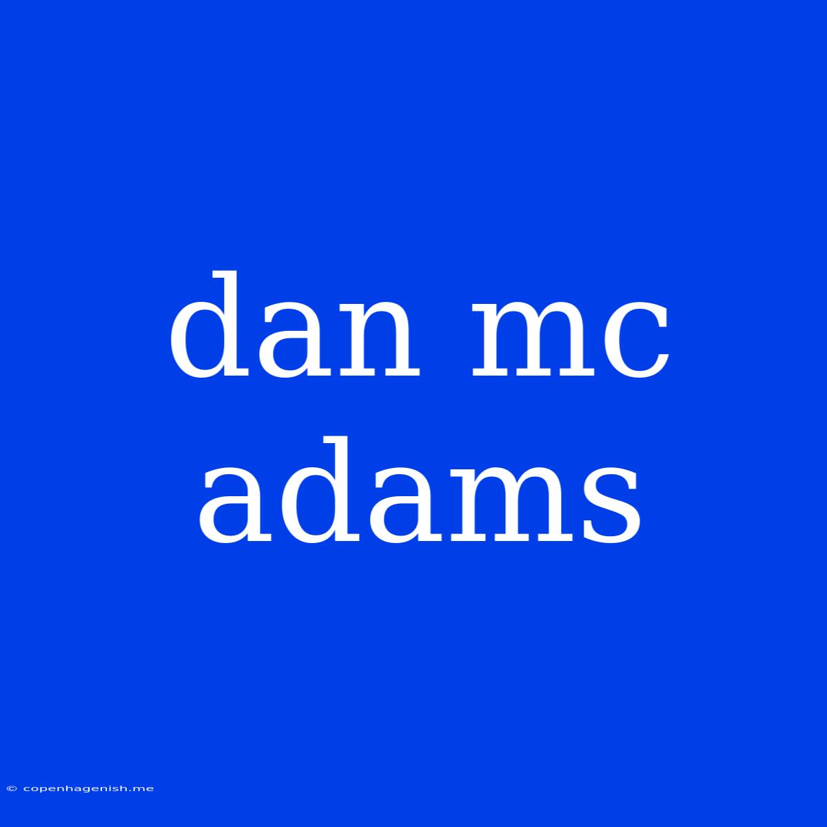 Dan Mc Adams