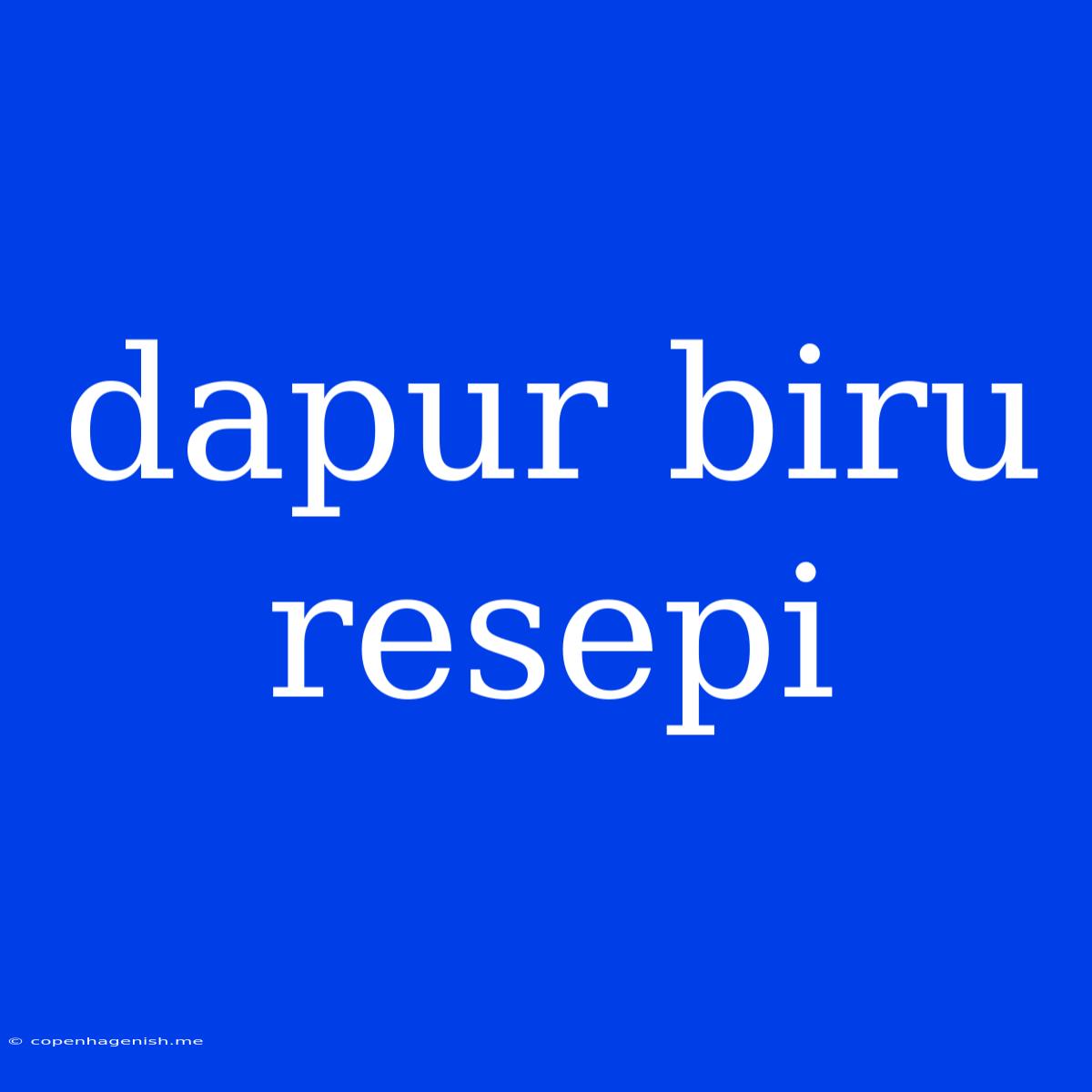 Dapur Biru Resepi