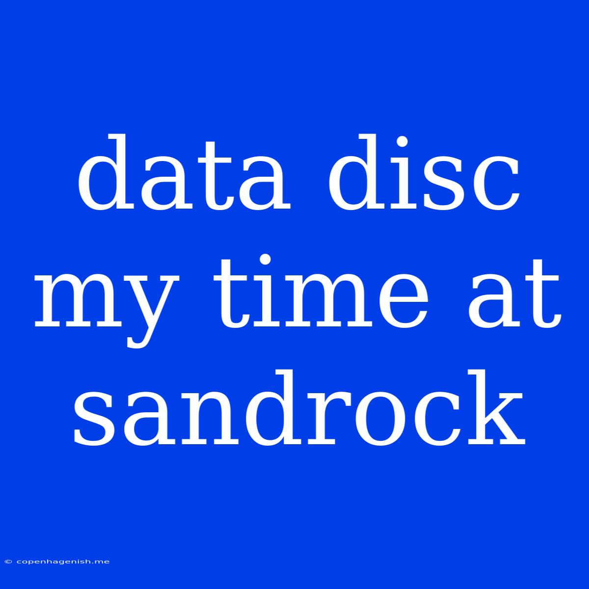 Data Disc My Time At Sandrock