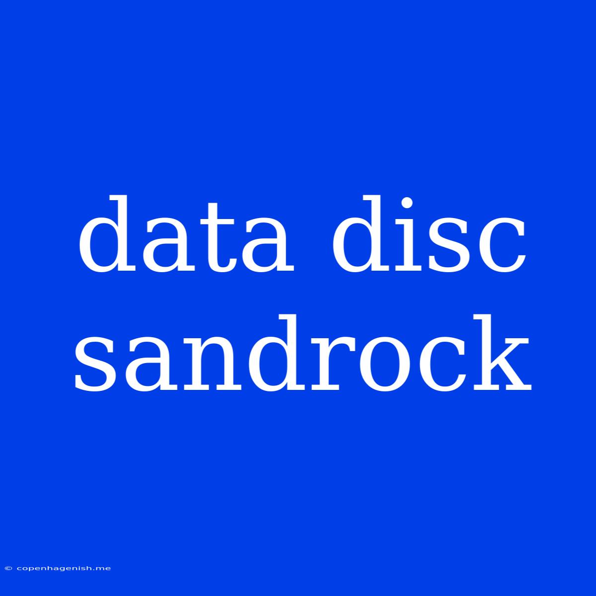 Data Disc Sandrock