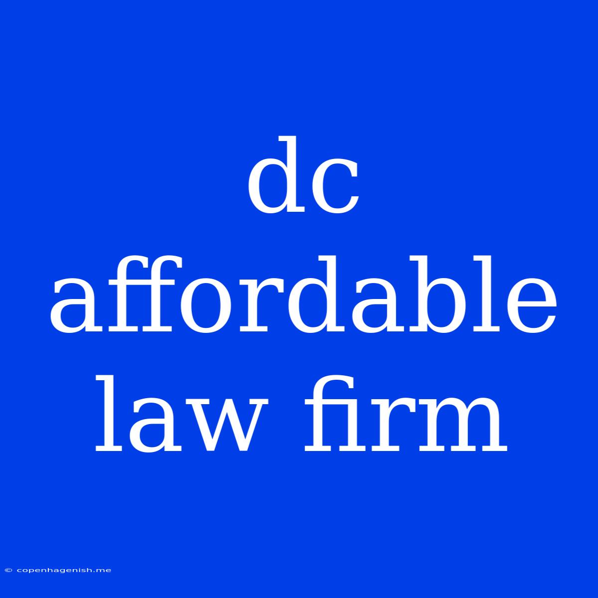 Dc Affordable Law Firm