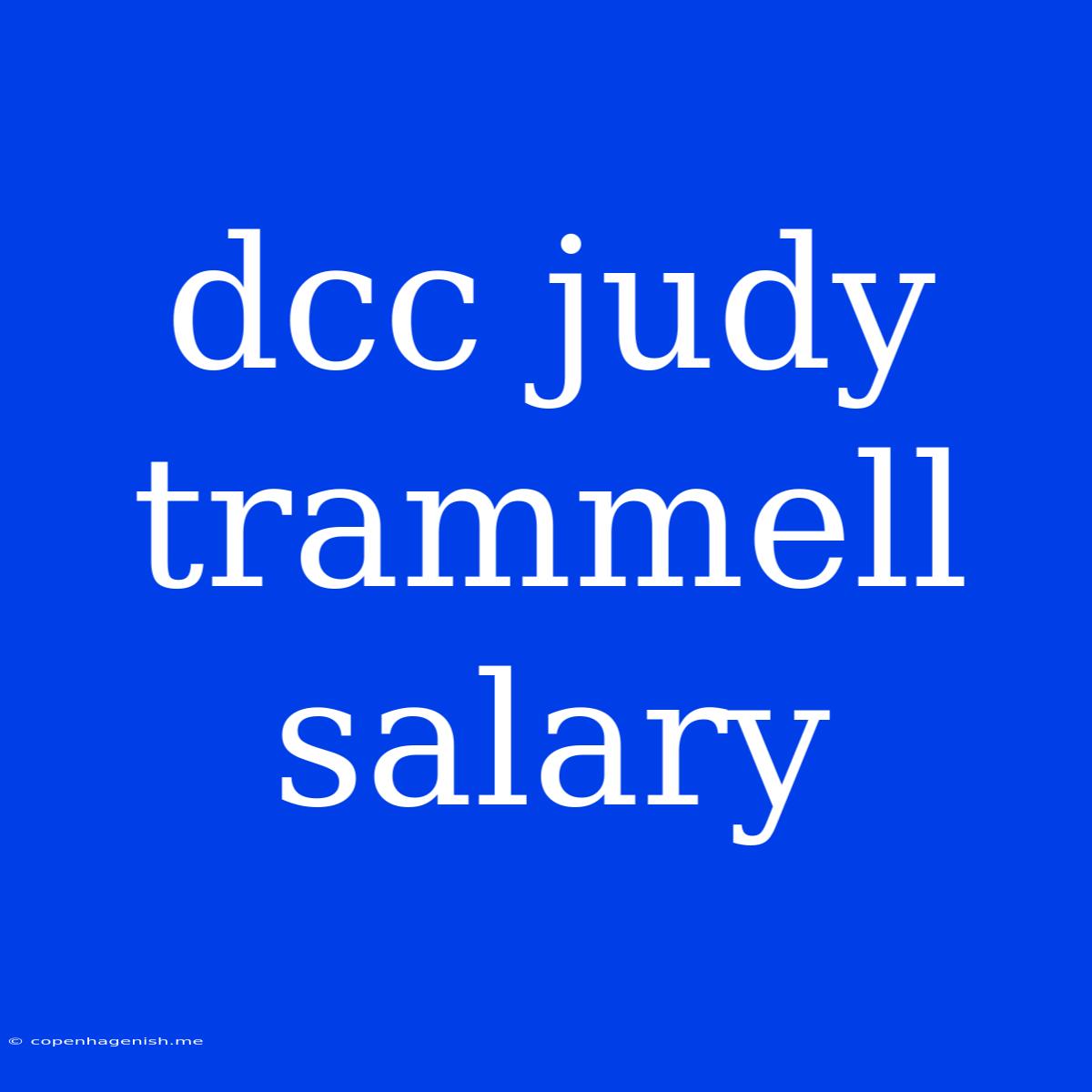 Dcc Judy Trammell Salary