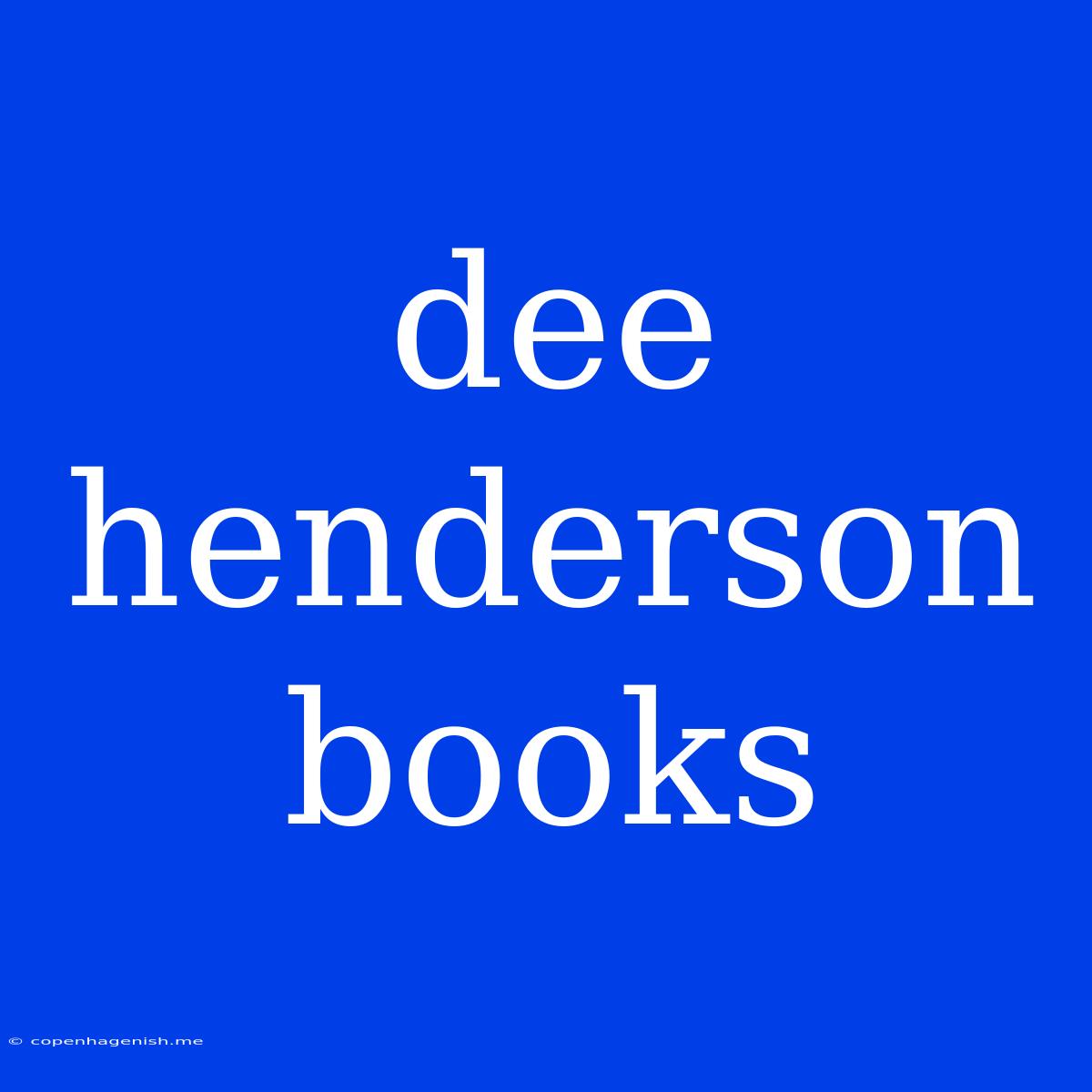 Dee Henderson Books