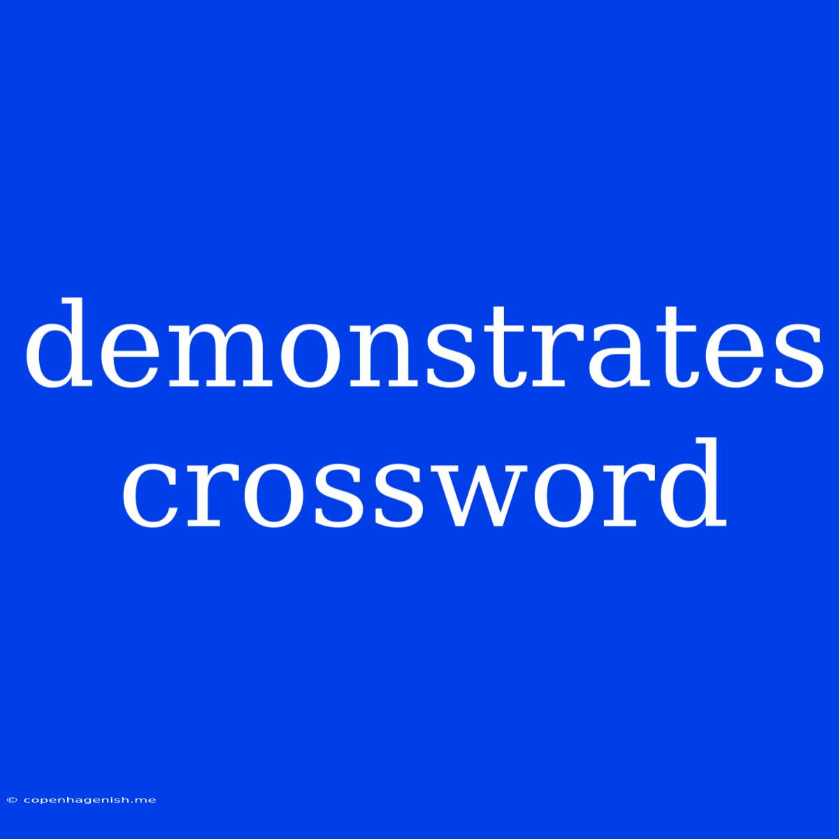 Demonstrates Crossword