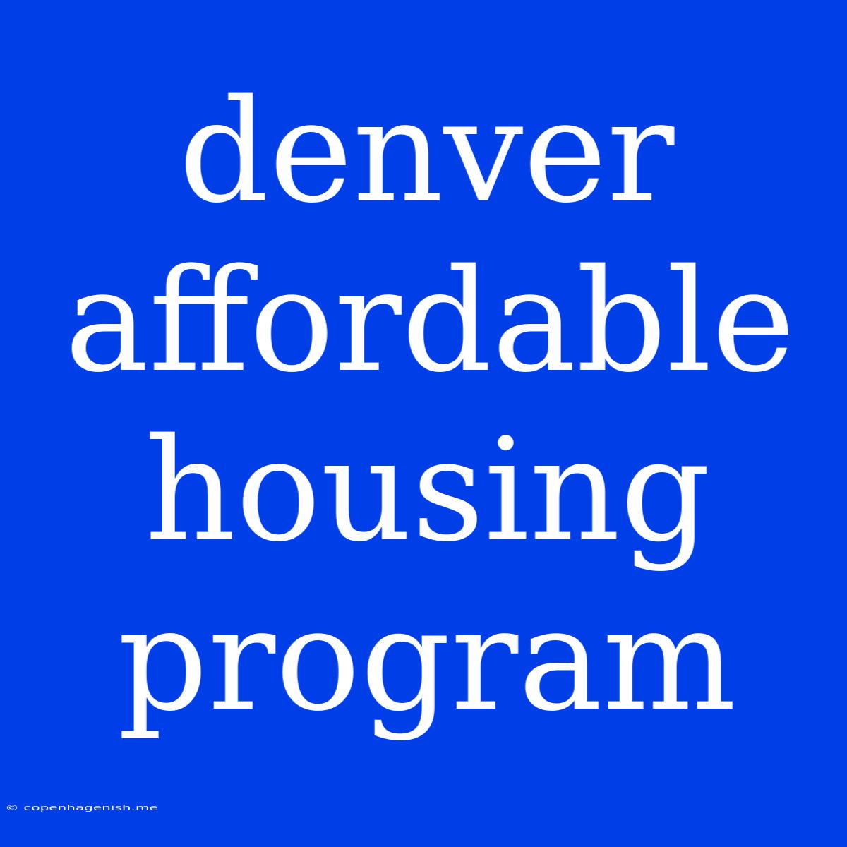 Denver Affordable Housing Program