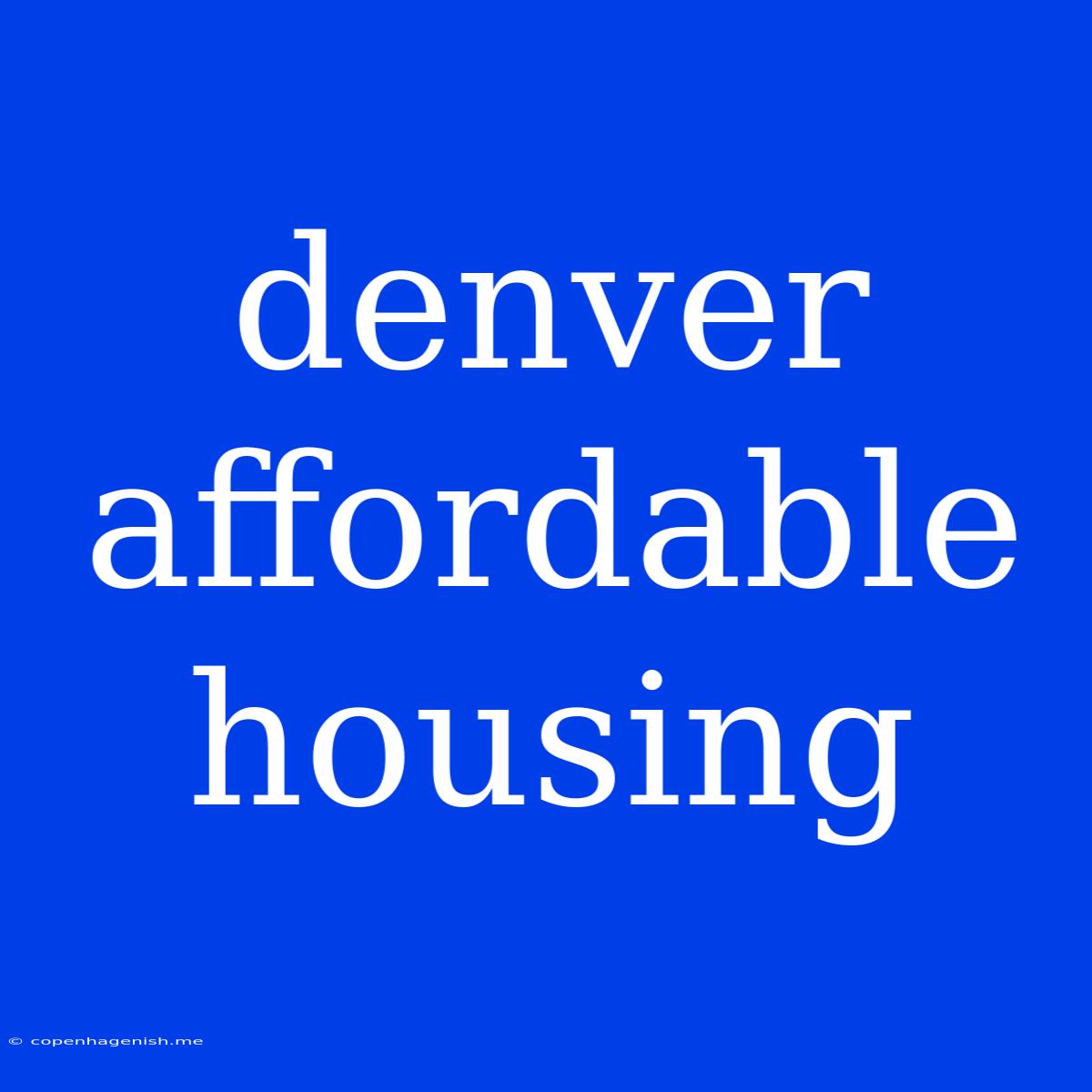 Denver Affordable Housing