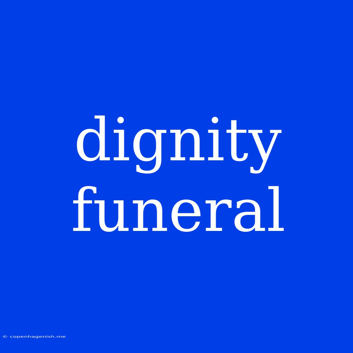 Dignity Funeral