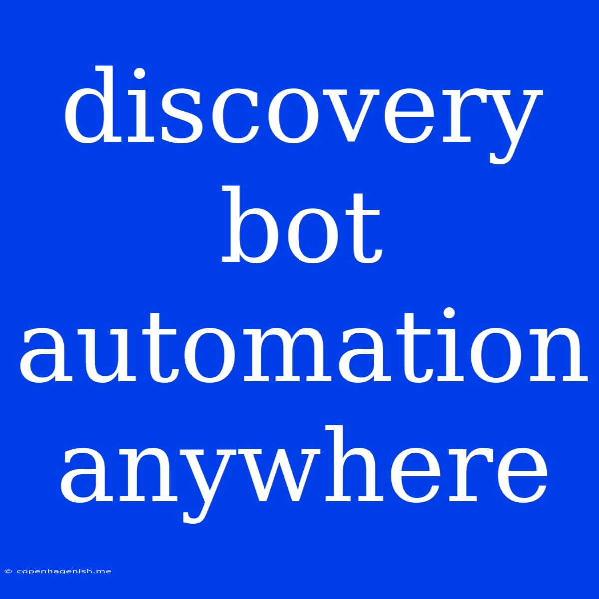 Discovery Bot Automation Anywhere