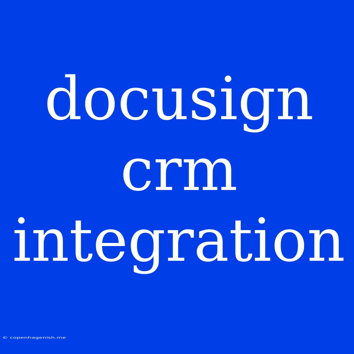 Docusign Crm Integration