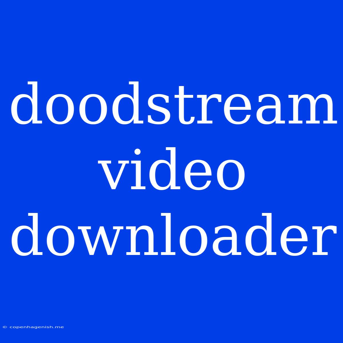 Doodstream Video Downloader