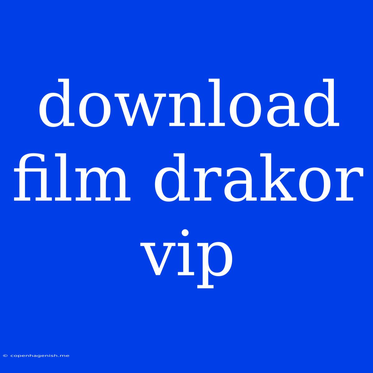 Download Film Drakor Vip