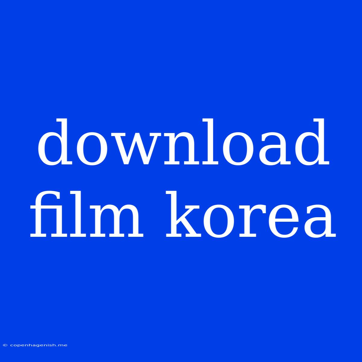 Download Film Korea