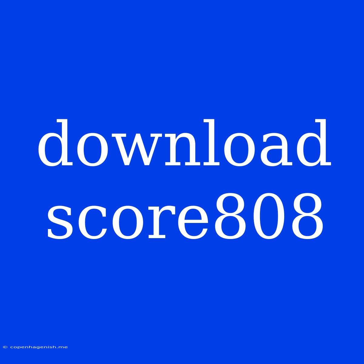 Download Score808