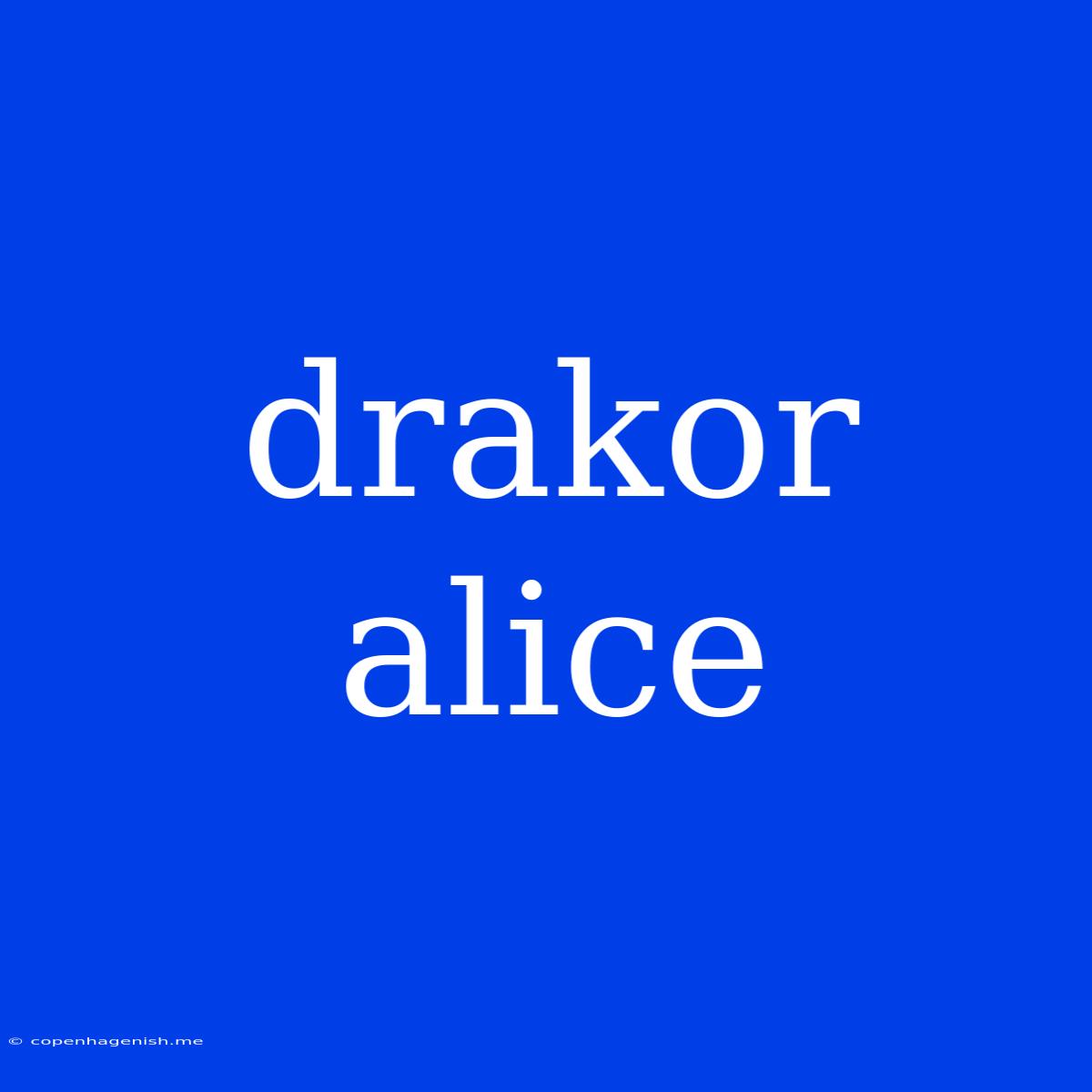 Drakor Alice