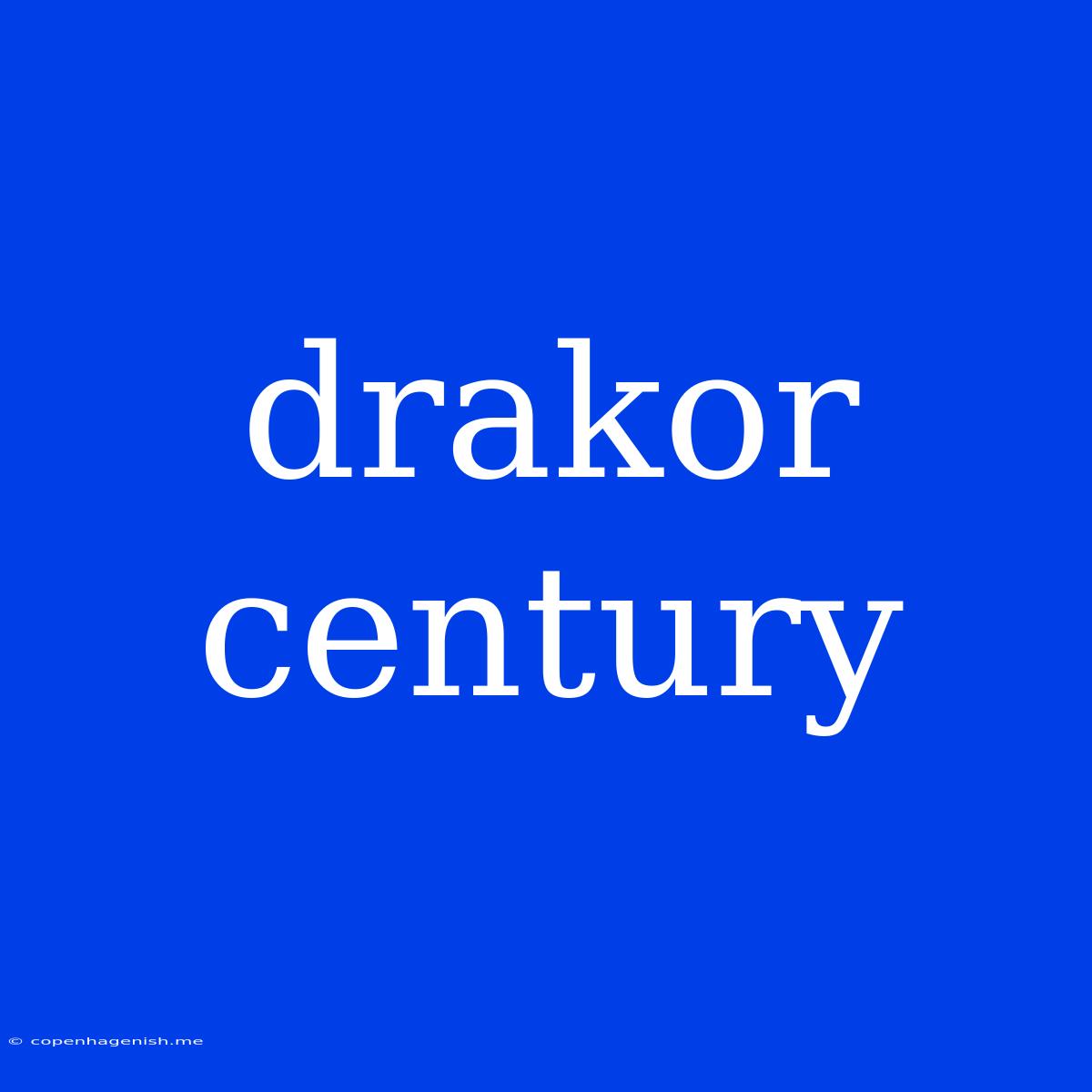 Drakor Century