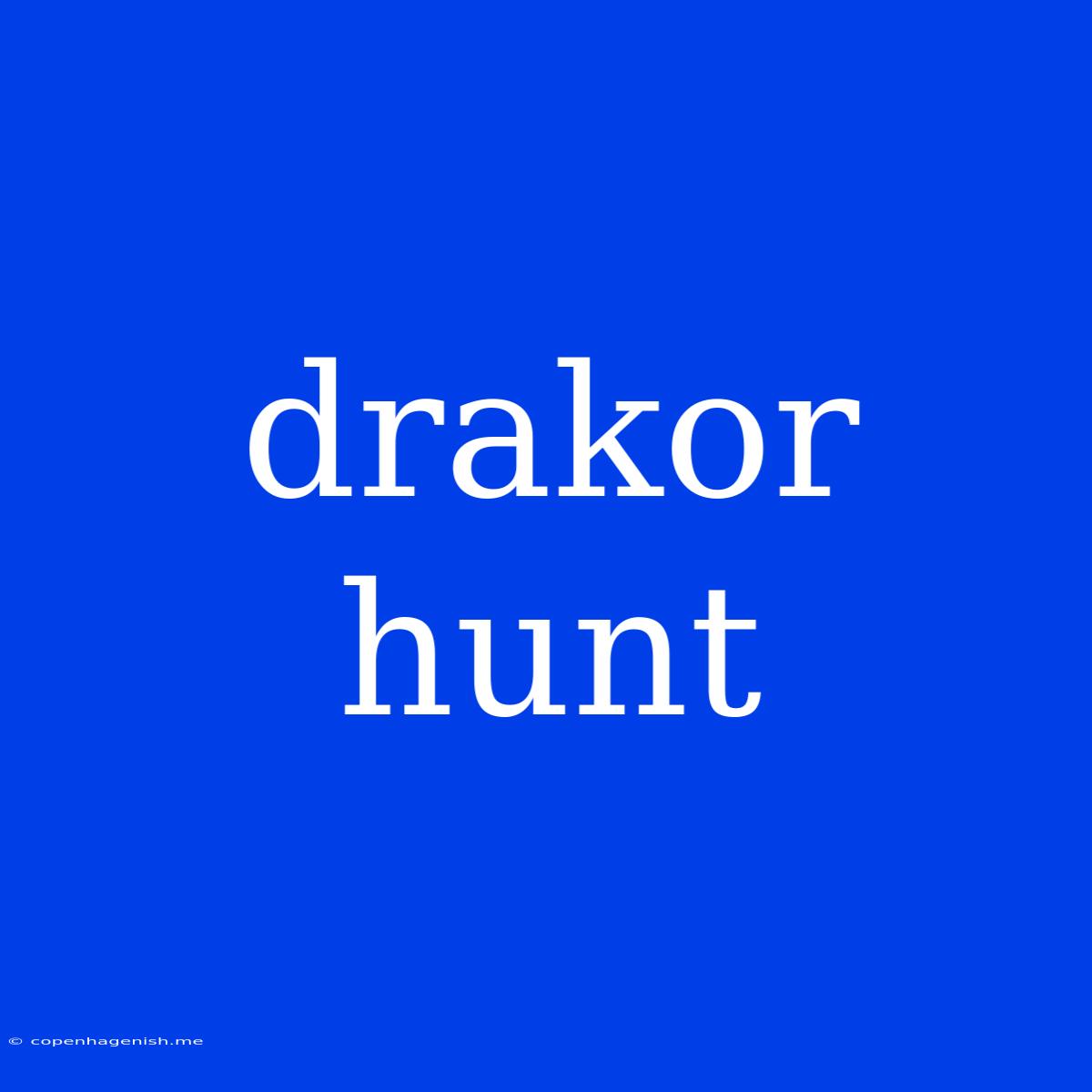 Drakor Hunt