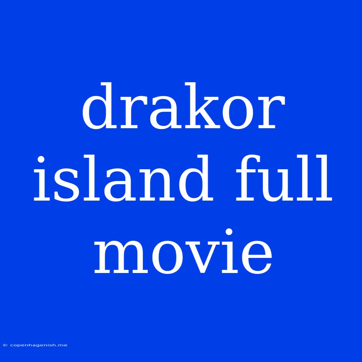 Drakor Island Full Movie