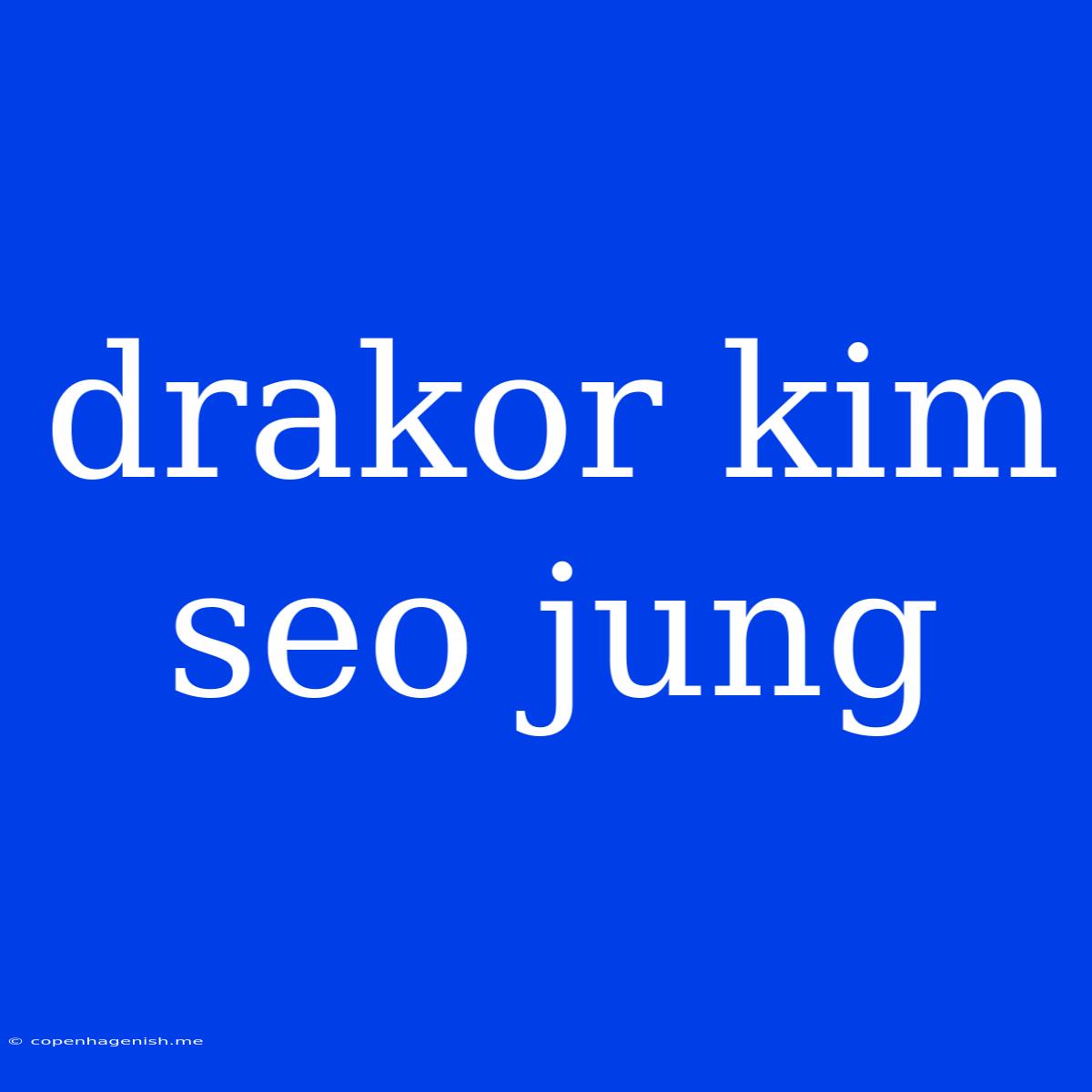 Drakor Kim Seo Jung