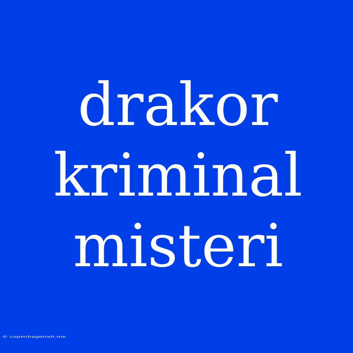 Drakor Kriminal Misteri